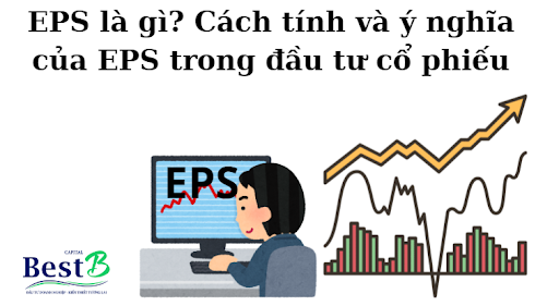 EPS là gì? Cách tính và ý nghĩa của EPS trong đầu tư cổ phiếu