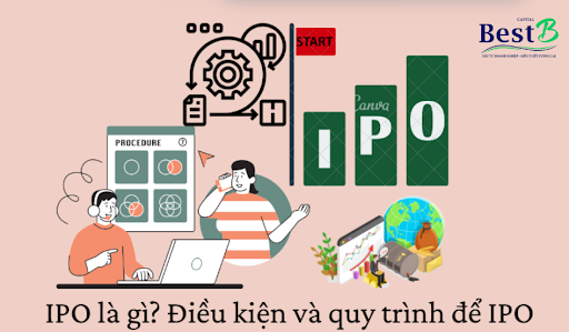 IPO là gì? Điều kiện và quy trình để IPO